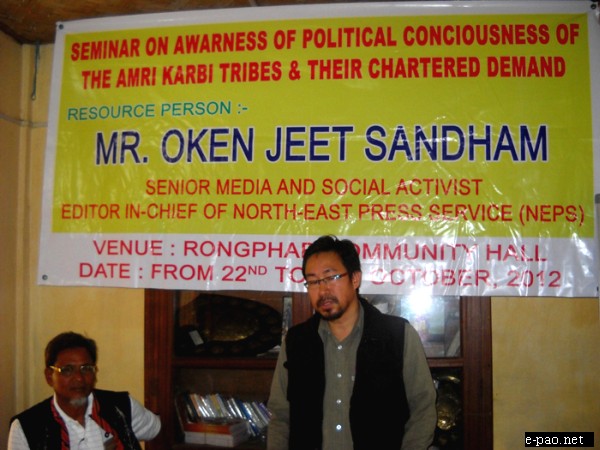 NEPS Editor Oken Jeet Sandham (right) speaking on the occasion of a Seminar on theme Awareness of Political Consciousness of Amri Karbi Tribes and Their Chartered Demands at Rongphar Community Hall, some 15 Kms away from Kohima on October 23, 2012 Pudum Ingti (left), President of Karbi Amri National Council (AKNC) also seen in the picture 