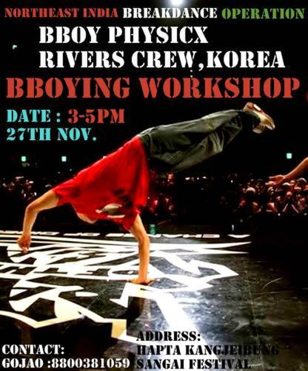 Bboy Physicx, Rivers and Floorgangz Crew Korea Workshop at Imphal